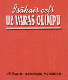 Par vēlēšanu kampaņu metodiku: instrukcija vēlēšanu novērotājiem, vēlēšanu norises kontrole.
